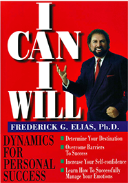 I Can I Will — Frederick G. Elias, Ph.D. — Dynamics of Personal Success